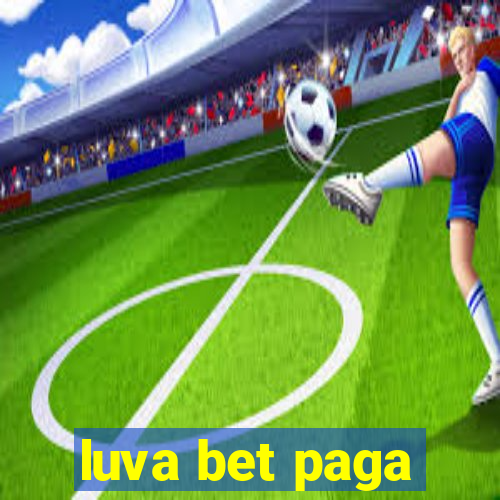 luva bet paga