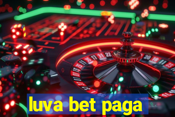 luva bet paga