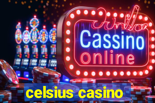 celsius casino