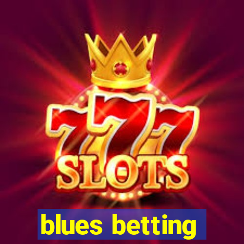 blues betting