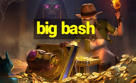 big bash