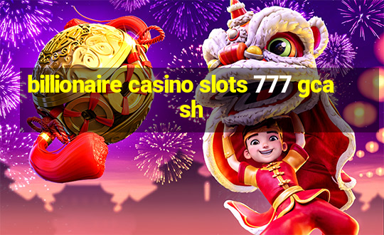 billionaire casino slots 777 gcash