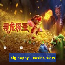 big happy : casino slots