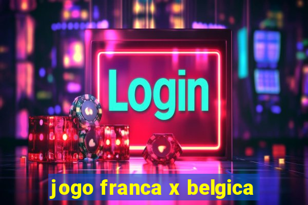 jogo franca x belgica