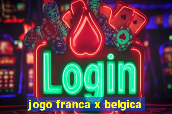 jogo franca x belgica