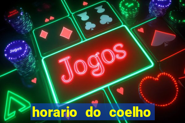 horario do coelho da fortune