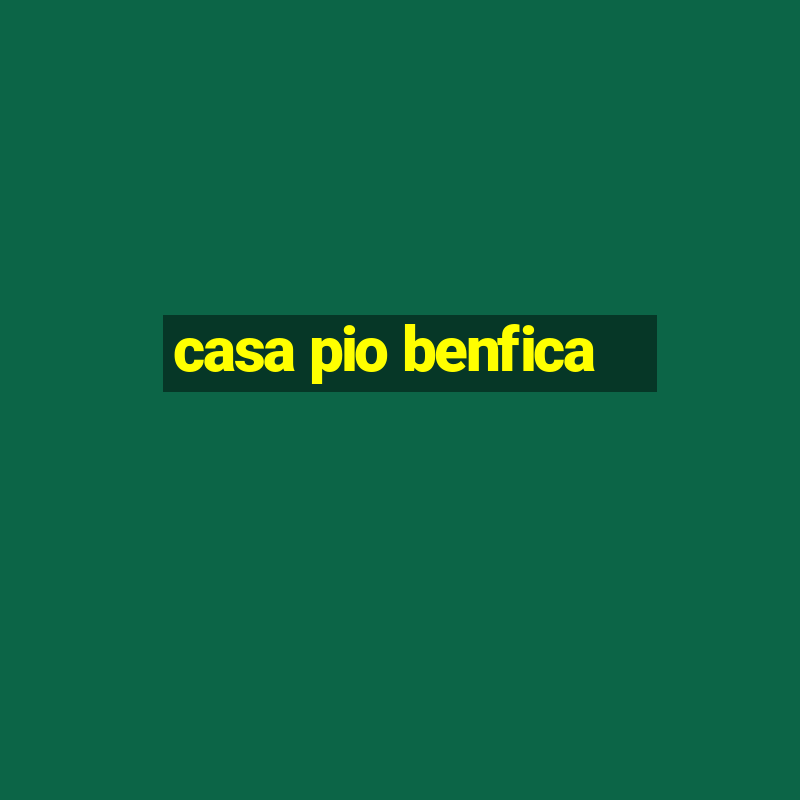 casa pio benfica