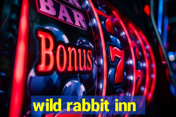 wild rabbit inn