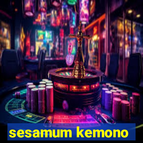 sesamum kemono