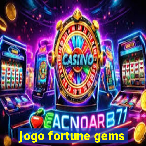 jogo fortune gems