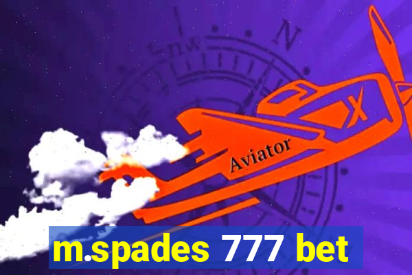 m.spades 777 bet