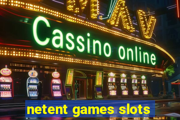 netent games slots