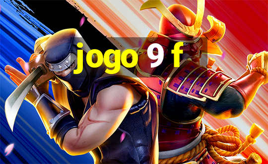 jogo 9 f