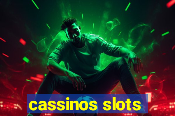 cassinos slots