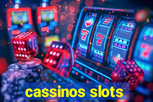 cassinos slots