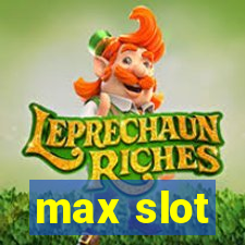 max slot