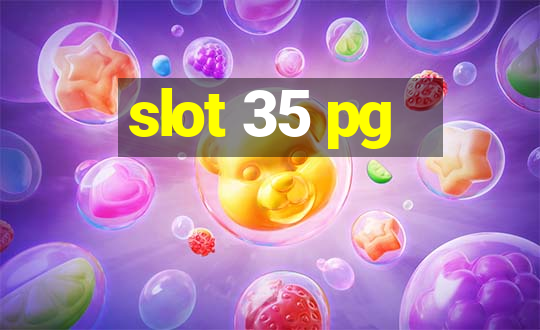 slot 35 pg