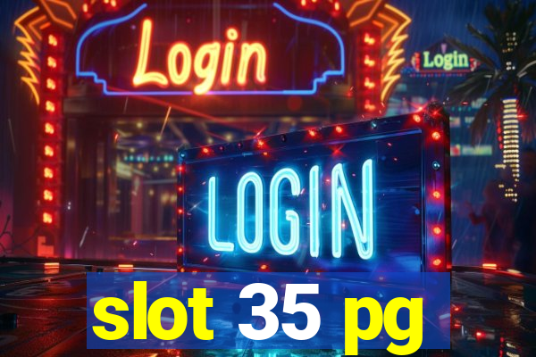 slot 35 pg