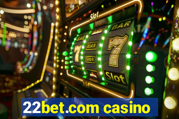 22bet.com casino