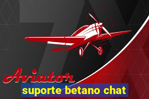 suporte betano chat