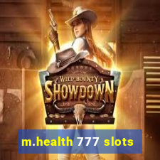 m.health 777 slots