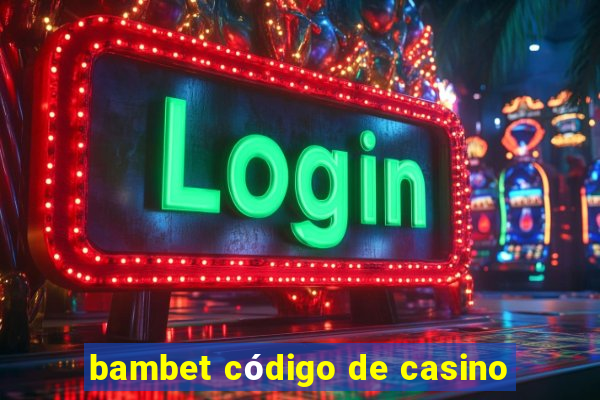 bambet código de casino