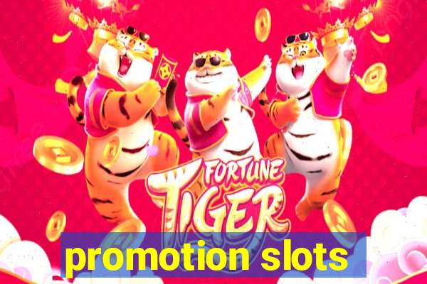 promotion slots