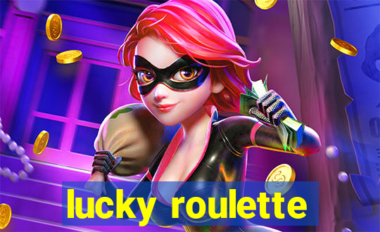 lucky roulette