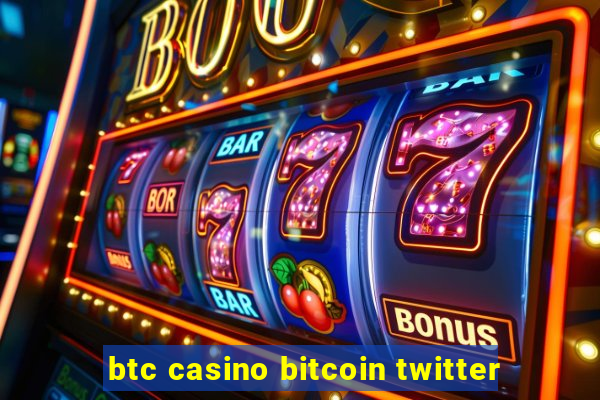 btc casino bitcoin twitter