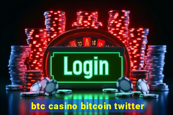 btc casino bitcoin twitter