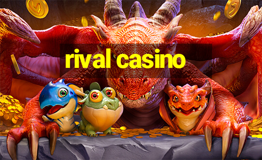 rival casino