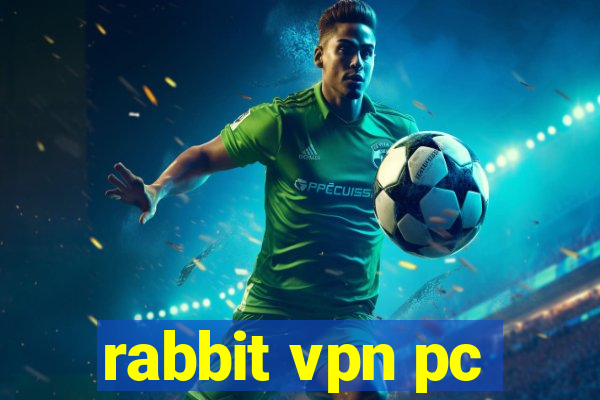 rabbit vpn pc