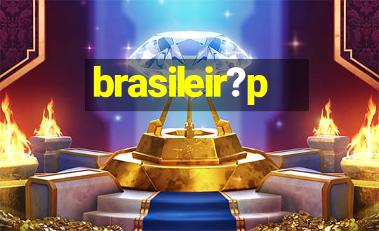 brasileir?p