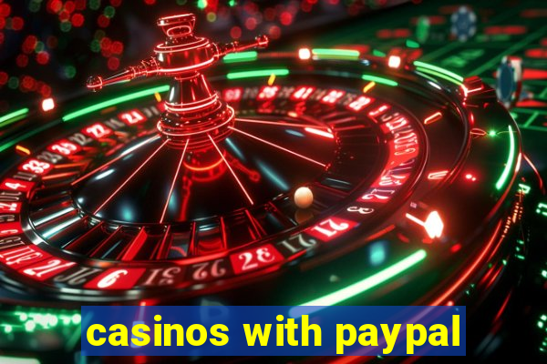 casinos with paypal