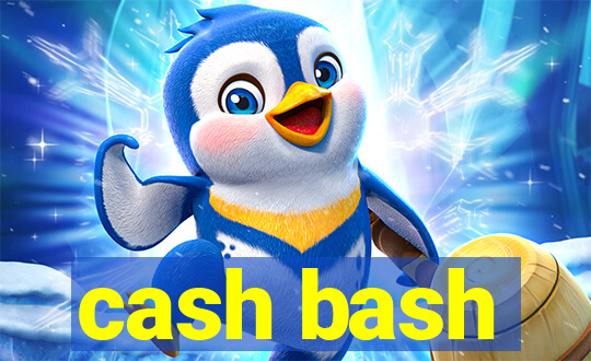 cash bash