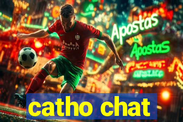 catho chat