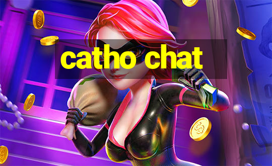 catho chat