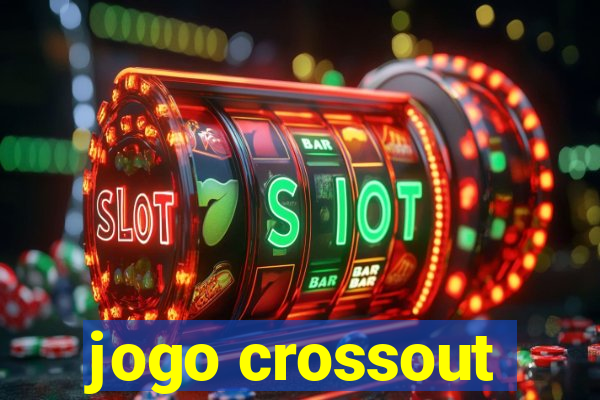 jogo crossout