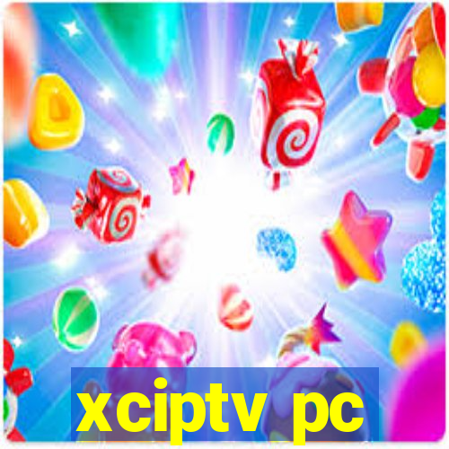 xciptv pc