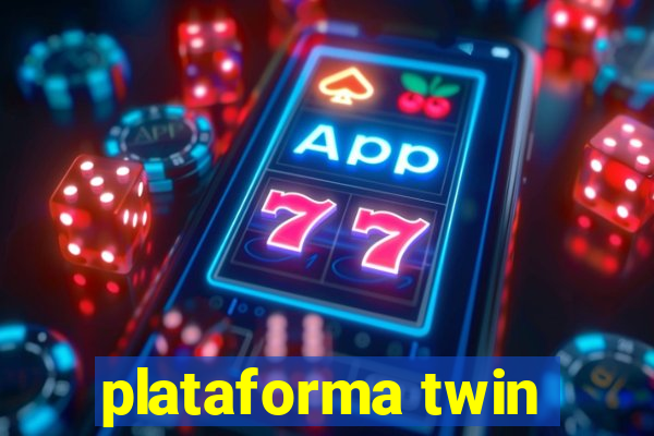 plataforma twin