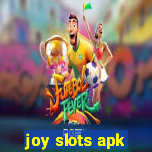 joy slots apk