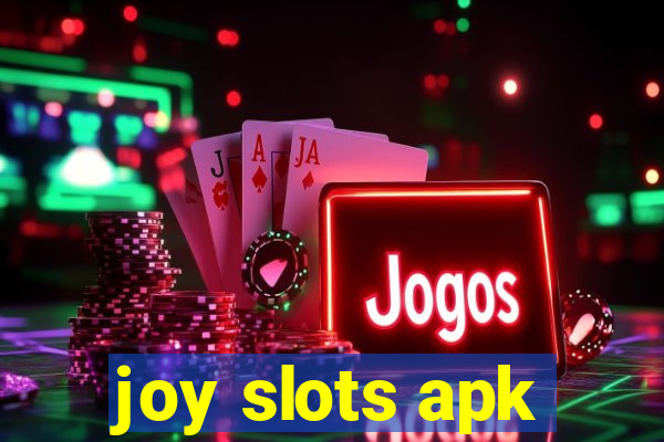 joy slots apk