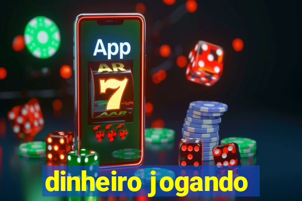 dinheiro jogando