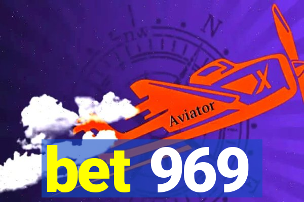 bet 969