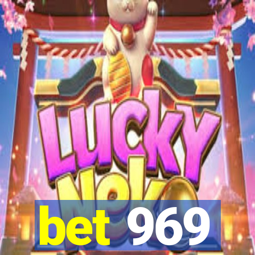 bet 969