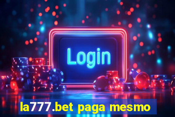 la777.bet paga mesmo