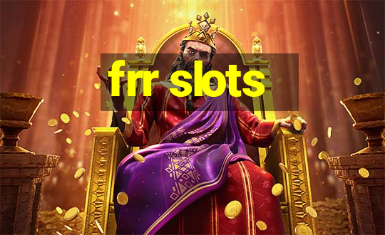 frr slots