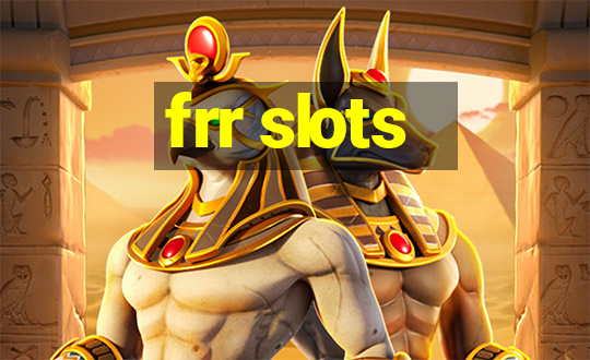 frr slots