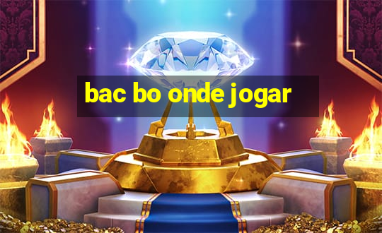 bac bo onde jogar