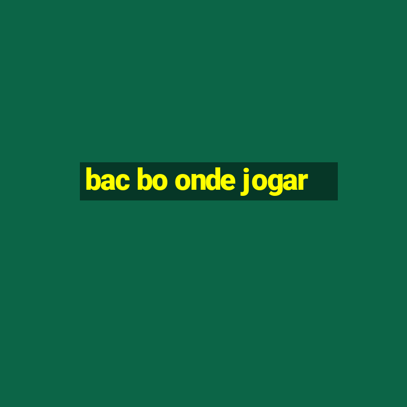 bac bo onde jogar